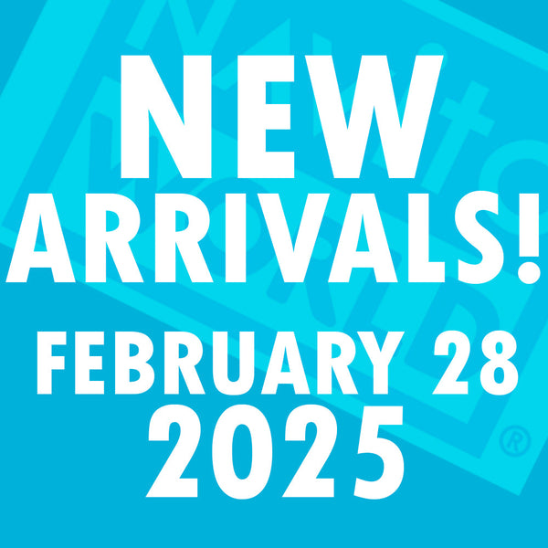 NEW ARRIVALS - February 28, 2025