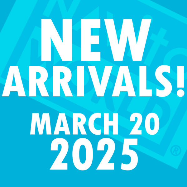 NEW ARRIVALS - March 20, 2025